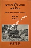 Book cover of The Ironstone Quarries of the Midlands, History Operation and Railways by TONKS, Eric S.
